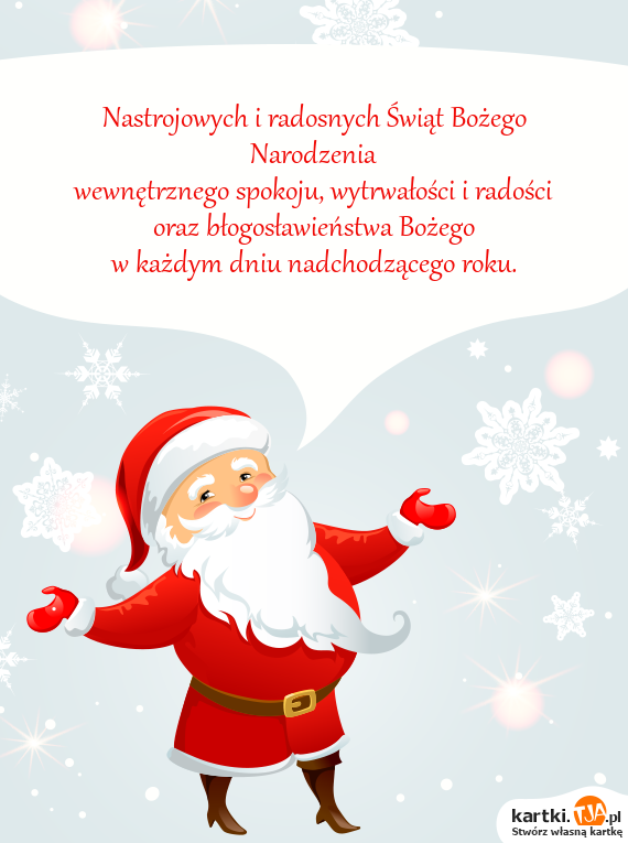 Nastrojowych i radosnych Świąt <a href=http://zyczenia.tja.pl/bozonarodzeniowe title=Bożego Narodzenia>Bożego Narodzenia</a> <br>wewnętrznego spokoju, wytrwałości i radości  <br>oraz błogosławieństwa Bożego <br>w każdym dniu nadchodzącego roku.